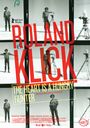 Sandra Prechtel: Roland Klick - The Heart is a Hungry Hunter, DVD