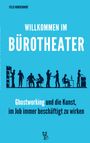 Felix Nordendorf: Willkommen im Bürotheater, Buch