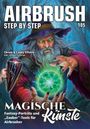 Text: "AIRBRUSH STEP BY STEP 105", "Chrom & Candy Effekte inkl. Video-Tutorial", "MAGISCHE Künste"

Ein bärtiger Zauberer mit leuchtenden Augen, der eine grüne magische Kugel hält, umgeben von blauen Bäumen.