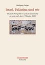Wolfgang Geiger: Israel, Palästina und wir, Buch