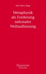 Karl Heinz Haag: Metaphysik als Forderung rationaler Weltauffassung, Buch