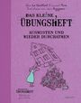 Alice le Guiffant: Das kleine Übungsheft - Ausmisten und wieder durchatmen, Buch