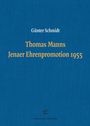 Günter Schmidt: Thomas Manns Jenaer Ehrenpromotion 1955, Buch