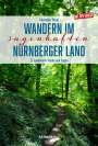 Alexander Pavel: Wandern im sagenhaften Nürnberger Land, Buch