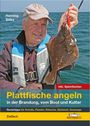 Henning Stilke: Plattfische angeln in der Brandung, vom Boot und Kutter, Buch