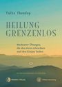Tulku Thondup: Heilung Grenzenlos, Buch