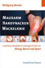Wolfgang Menke: Mausarm Handynacken Wackelknie, Buch