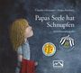 Claudia Gliemann: Papas Seele hat Schnupfen, Buch