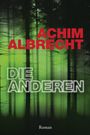 Achim Albrecht: Die Anderen, Buch