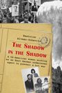 Beatrice Altman-Schevitz: The Shadow in the Shadow, Buch