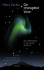 Henry Corbin, Die smaragdene Vision, Der Lichtmensch im persischen Sufismus. Grünes Polarlicht im Sternenhimmel.