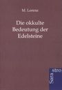 M. Lorenz: Die okkulte Bedeutung der Edelsteine, Buch