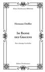 Titel: Im Banne des Grauens. Autor: Hermann Dreßler. Verzierter Rahmen mit floralem Muster.