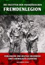 Alexander Stelzl: Die Facetten der französischen Fremdenlegion, Buch