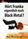 Mikis Wesensbitter: Hört Franka eigentlich noch Black Metal?, Buch