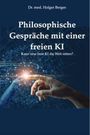 Holger Berges: Philosophische Gespräche mit einer freien KI, Buch