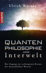 Ulrich Warnke: Quantenphilosophie und Interwelt, Buch