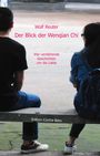 Wolf Reuter: Der Blick der Wenqian Che, Buch
