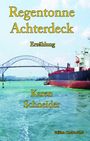 Karen Schneider: Regentonne Achterdeck, Buch