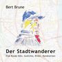 Bert Brune: Der Stadtwanderer, Buch