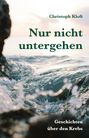 Christoph Kloft: Nur nicht untergehen, Buch