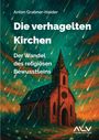 Anton Grabner-Haider: Die verhagelten Kirchen, Buch