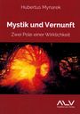 Hubertus Mynarek: Mystik und Vernunft, Buch