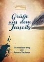 Amara Yachour: Grüße aus dem Jenseits, Buch