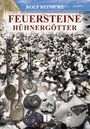 Rolf Reinicke: Feuersteine, Hühnergötter, Buch