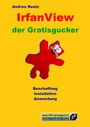 Andrea Kuntz: IrfanView der Gratisgucker, Buch