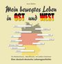 Anne Walther: Mein bewegtes Leben in Ost und West, Buch