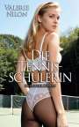 Valerie Nilon: Die Tennis-Schülerin 1 - Erotischer Roman, Buch
