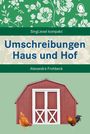 Alexandra Frohbeck: Umschreibungen Haus und Hof, Buch