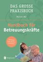 Marion Bär: Das Praxis-Handbuch für Betreuungskräfte, Buch