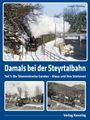 Ludger Kenning: Damals bei der Steyrtalbahn, Buch