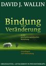 David J. Wallin: Bindung und Veränderung in der psychotherapeutischen Beziehung, Buch