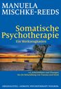 Manuela Mischke-Reeds: Somatische Psychotherapie - ein Werkzeugkasten, Buch