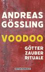 Andreas Gößling: Voodoo, Buch