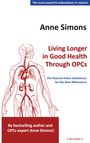 Anne Simons: Living Longer in Good Health Through OPCs, Buch