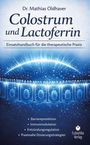 Mathias Oldhaver: Colostrum und Lactoferrin, Buch