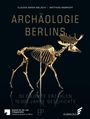 Claudia Maria Melisch: Archäologie Berlins, Buch