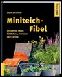 Dieter Bechthold: Miniteich-Fibel, Buch