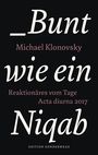 Michael Klonovsky: Bunt wie ein Niqab, Buch