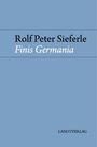 Rolf Peter Sieferle: Finis Germania, Buch