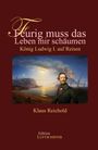 Klaus Reichold: Feurig muss das Leben mir schäumen, Buch