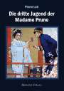 Pierre Loti: Die dritte Jugend der Madame Prune, Buch