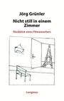 Jörg Grünler: Nicht still in einem Zimmer, Buch