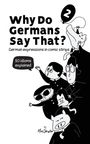 Max Skalla: Why Do Germans Say That? Vol. 2 - German expressions in comic strips. 50 idioms explained., Buch