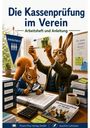 "Die Kassenprüfung im Verein: Arbeitsheft und Anleitung." Ein Hase hält einen 100 Euro-Schein, ein Eichhörnchen prüft mit Lupe.