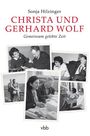 Buchtitel: "Christa und Gerhard Wolf: Gemeinsam gelebte Zeit" von Sonja Hilzinger. Mehrere schwarz-weiß Fotos eines Paares.
